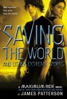 Maximum_Ride__saving_the_world_and_other_extreme_sports__book_3